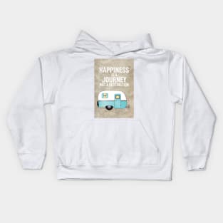 Happiness is a Journey Not a Destination Kids Hoodie